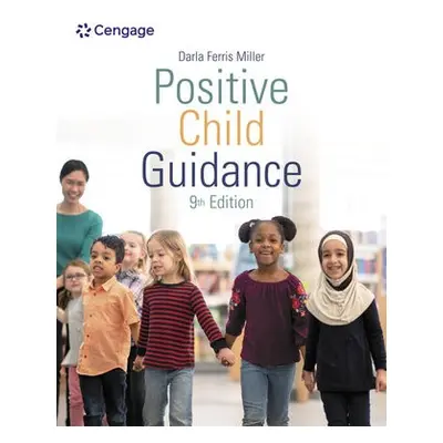 Positive Child Guidance - Miller, Darla (North Harris Community College, Houston, Texas)