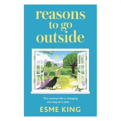 Reasons To Go Outside - King, Esme