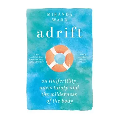 Adrift - Ward, Miranda