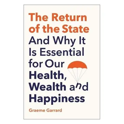 Return of the State - Garrard, Graeme