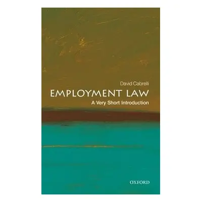 Employment Law: A Very Short Introduction - Cabrelli, David (Professor of Labour Law, University