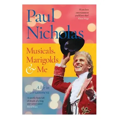 Musicals, Marigolds and Me - Nicholas, Paul