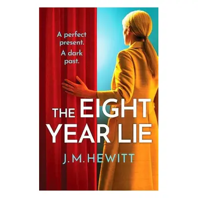 Eight-Year Lie - Hewitt, J.M.