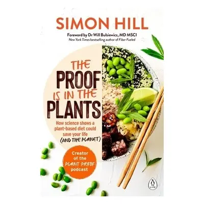 Proof is in the Plants - Hill, Simon