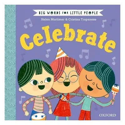 Big Words for Little People: Celebrate - Mortimer, Helen