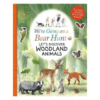 We're Going on a Bear Hunt: Let's Discover Woodland Animals