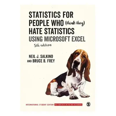 Statistics for People Who (Think They) Hate Statistics - International Student Edition - Salkind