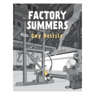 Factory Summers - Guy, Delisle