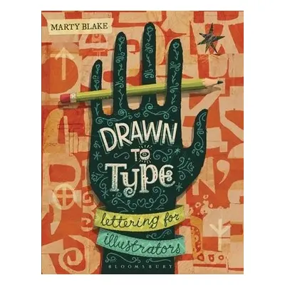 Drawn to Type - Blake, Marty (Syracuse University, USA)