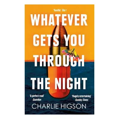 Whatever Gets You Through the Night - Higson, Charles