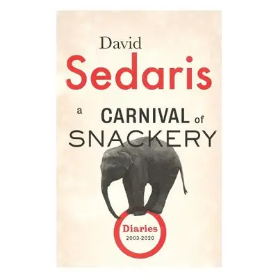 Carnival of Snackery - Sedaris, David