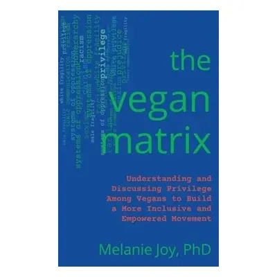 Vegan Matrix - Joy, Melanie (Melanie Joy)