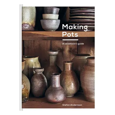 Making Pots - Andersson, Stefan