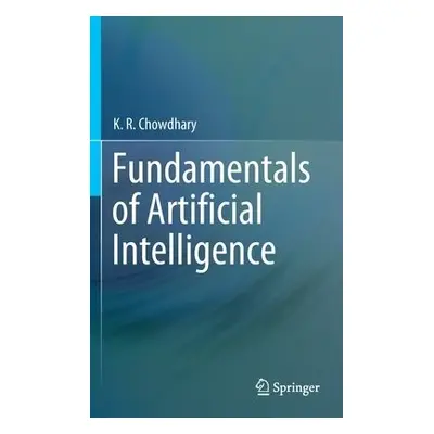 Fundamentals of Artificial Intelligence - Chowdhary, K.R.