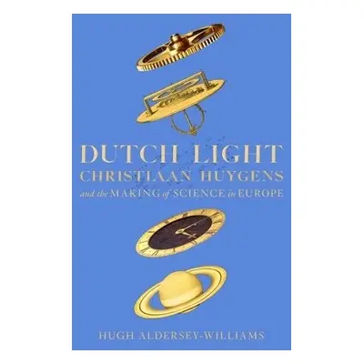 Dutch Light - Aldersey-Williams, Hugh