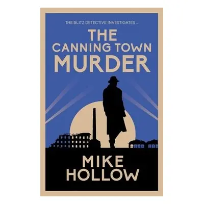 Canning Town Murder - Hollow, Mike