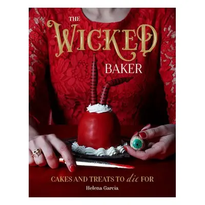 Wicked Baker - Garcia, Helena