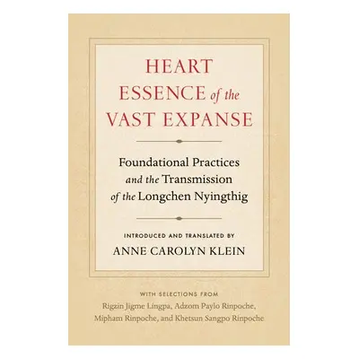 Heart Essence of the Vast Expanse - Klein, Anne Carolyn a Paylo, Adzom