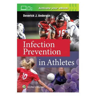 Infection Prevention in Athletes - Anderson, Dr. Deverick, MD, MPH