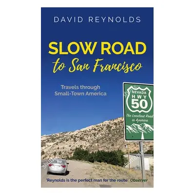 Slow Road to San Francisco - Reynolds, David