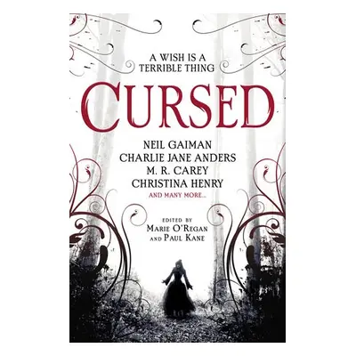 Cursed: An Anthology - Slatter, Angela a Littlewood, Alison a Brogden, James a Lebbon, Tim a And