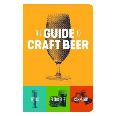 Guide to Craft Beer - Brewers Publications, Brewers Publications