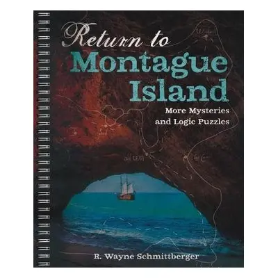 Return to Montague Island - Schmittberger, R. Wayne