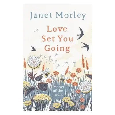 Love Set You Going - Morley, Janet