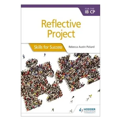 Reflective Project for the IB CP - Pickard, Rebecca Austin