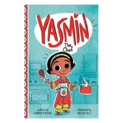 Yasmin the Chef - Faruqi, Saadia