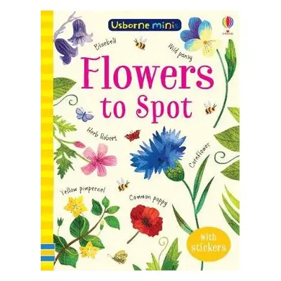 Flowers to Spot - Robson, Kirsteen a Smith, Sam