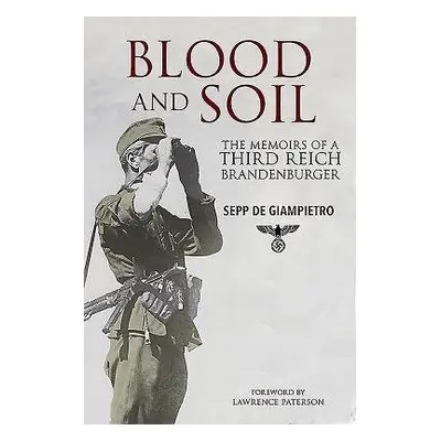 Blood and Soil - Giampietro, Sepp de