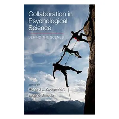 Collaboration in Psychological Science: Behind the Scenes - Borgida, Eugene a Zweigenhaft, Richa