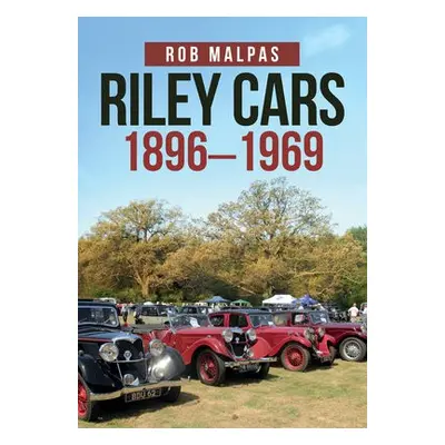 Riley Cars 1896-1969 - Malpas, Rob