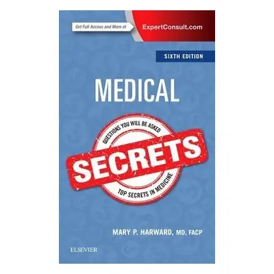 Medical Secrets - Harward, Mary P. (Medical Staff, Department of Medicine, St. Joseph Hospital, 