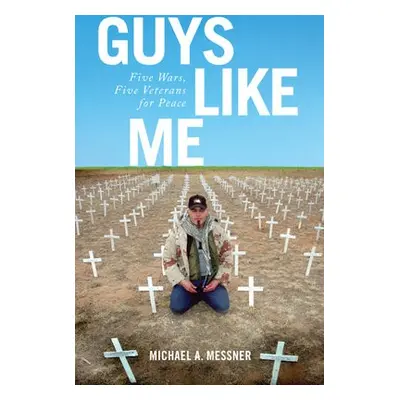 Guys Like Me - Messner, Michael A.