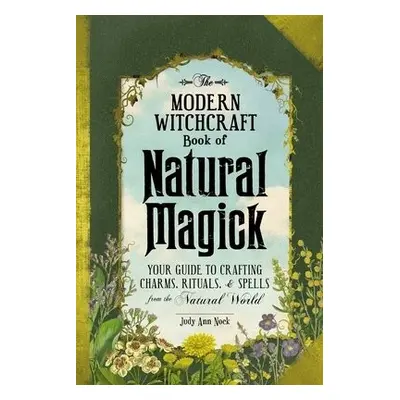 Modern Witchcraft Book of Natural Magick - Nock, Judy Ann