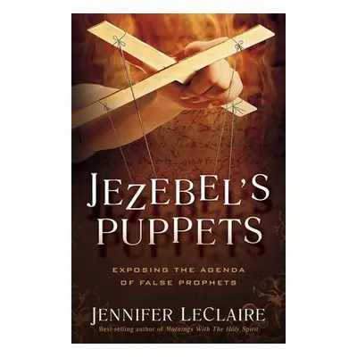 Jezebel's Puppets - Leclaire, Jennifer