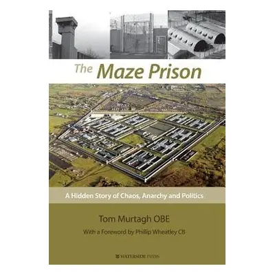 Maze Prison - Murtagh, Tom, OBE