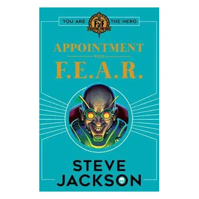 Fighting Fantasy: Appointment With F.E.A.R. - Jackson, Steve