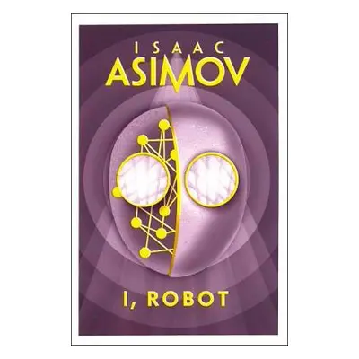 I, Robot - Asimov, Isaac