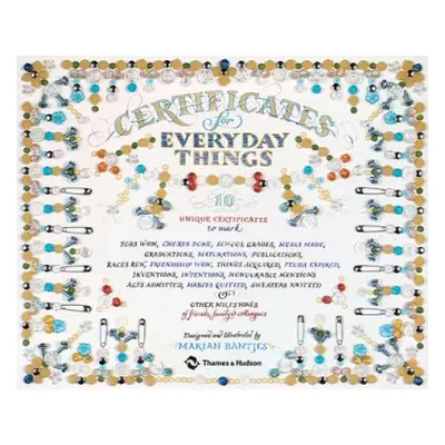 Certificates for Everyday Things - Bantjes, Marian