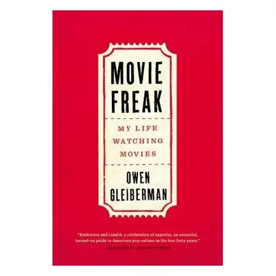 Movie Freak - Gleiberman, Owen