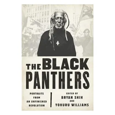 Black Panthers - Shih, Bryan a Williams, Yohuru a Joseph, Peniel