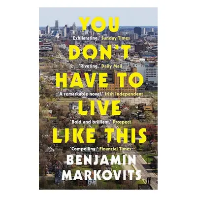 You Don't Have To Live Like This - Markovits, Benjamin