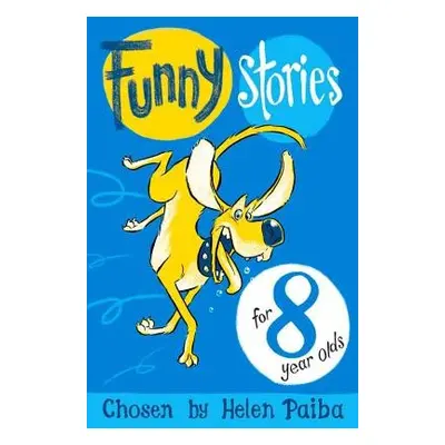 Funny Stories For 8 Year Olds - Paiba, Helen