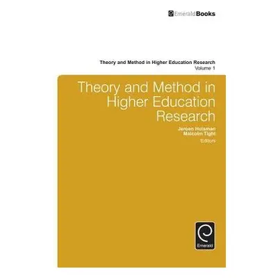 Theory and Method in Higher Education Research