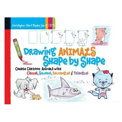 Drawing Animals Shape by Shape - Hart, Christopher