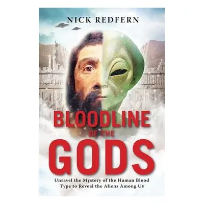 Bloodline of the Gods - Redfern, Nick (Nick Redfern)