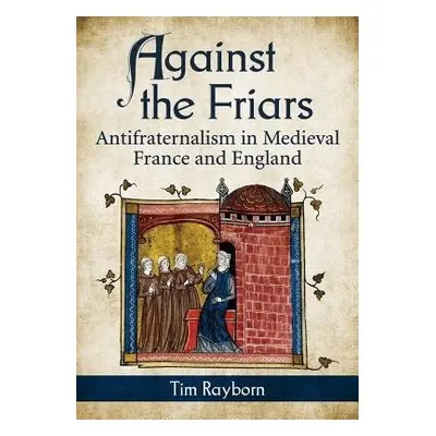 Against the Friars - Rayborn, Tim